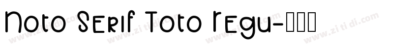 Noto Serif Toto Regu字体转换